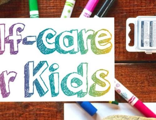 Self-Care For Kids: Easy Activities to Try Today